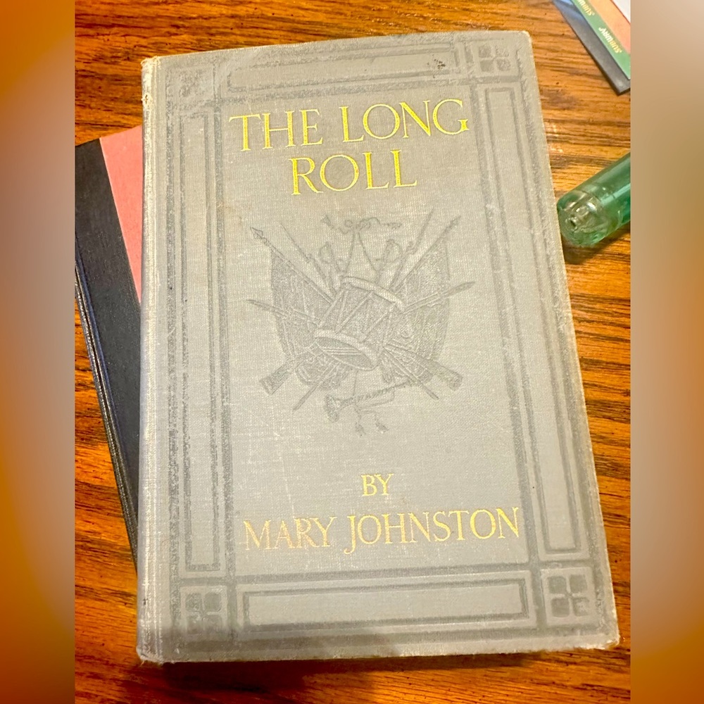 First Edition: The Long Roll by Mary Johnston 1911